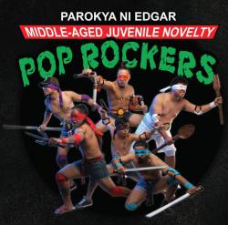Parokya Ni Edgar : Middle-Aged Juvenile Novelty Pop Rockers